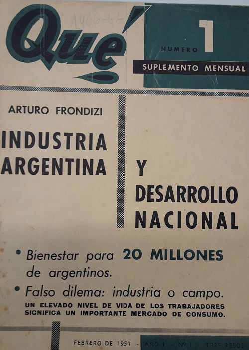 Revista Qué: "Industria Argentina",Documento de campaña de Arturo Frondizi 1957